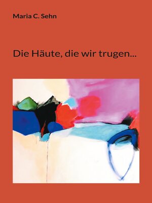 cover image of Die Häute, die wir trugen...